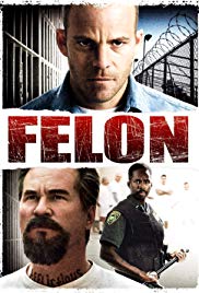 Felon (2008) Free Movie
