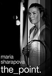 Maria Sharapova: The Point (2017) Free Movie