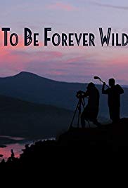 To Be Forever Wild (2013) Free Movie M4ufree