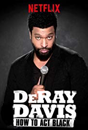 DeRay Davis: How to Act Black (2017) Free Movie M4ufree