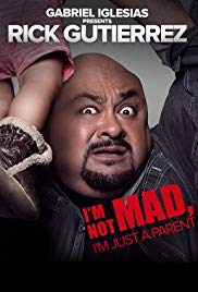 Gabriel Iglesias Presents Rick Gutierrez: Im Not Mad. Im Just a Parent. (2014) Free Movie