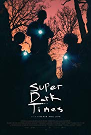 Super Dark Times (2017) Free Movie
