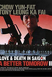 A Better Tomorrow III: Love and Death in Saigon (1989) Free Movie