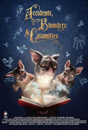 Accidents, Blunders and Calamities (2015) Free Movie
