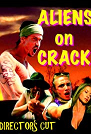 Aliens on Crack (2009) Free Movie