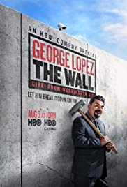George Lopez: The Wall, Live from Washington D.C. (2017) Free Movie