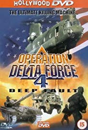 Operation Delta Force 4: Deep Fault (1999) Free Movie