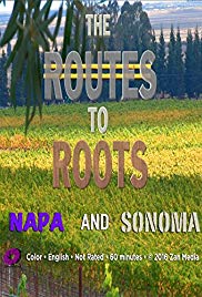 The Routes to Roots: Napa and Sonoma (2016) M4uHD Free Movie