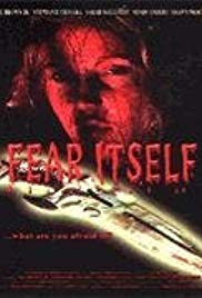 Fear Itself (2007) M4uHD Free Movie