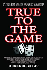 True to the Game (2017) M4uHD Free Movie