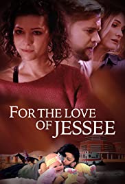 For the Love of Jessee (2018) M4uHD Free Movie
