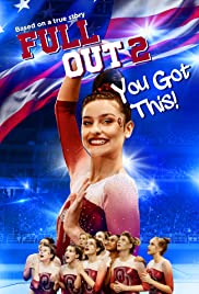 Full Out 2: You Got This! (2020) Free Movie M4ufree