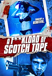 F*ckload of Scotch Tape (2012) M4uHD Free Movie