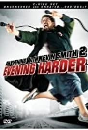 An Evening with Kevin Smith 2: Evening Harder (2006) Free Movie M4ufree