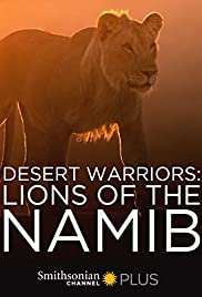 Desert Warriors: Lions of the Namib (2016) Free Movie