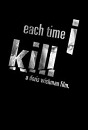 Each Time I Kill (2007) Free Movie M4ufree