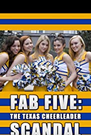 Fab Five: The Texas Cheerleader Scandal (2008) Free Movie M4ufree