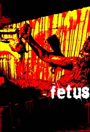 Fetus (2008) Free Movie M4ufree
