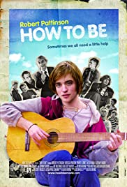 How to Be (2008) Free Movie