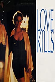Love Kills (1991) M4uHD Free Movie