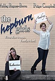 The Hepburn Girls (2013) M4uHD Free Movie