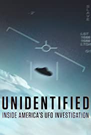 Unidentified: Inside Americas UFO Investigation (2019 ) Free Tv Series