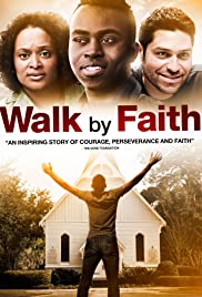 Walk by Faith (2014) Free Movie