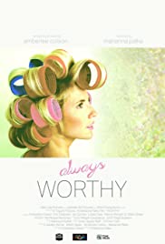 Always Worthy (2015) Free Movie M4ufree