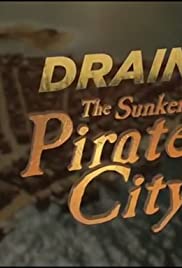 Drain the Sunken Pirate City (2017) Free Movie