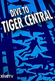Dive to Tiger Central (2007) Free Movie