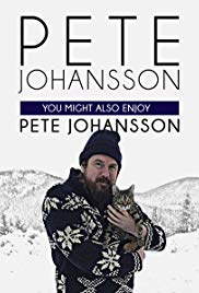 Pete Johansson: You Might also Enjoy Pete Johansson (2016) Free Movie M4ufree
