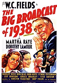 The Big Broadcast of 1938 (1938) Free Movie