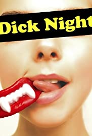 Dick Night (2011) Free Movie