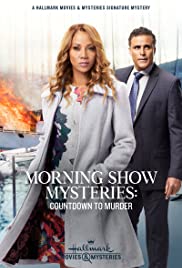 Morning Show Mysteries: Countdown to Murder (2019) Free Movie M4ufree