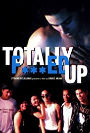 Totally F***ed Up (1993) Free Movie