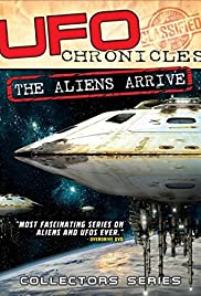 UFO Chronicles: The Aliens Arrive (2018) Free Tv Series