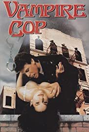 Vampire Cop (1990) Free Movie