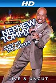 Nephew Tommy: Just My Thoughts (2011) M4uHD Free Movie