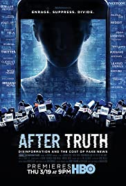 After Truth: Disinformation and the Cost of Fake News (2020) Free Movie