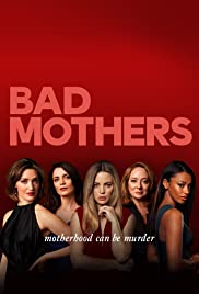 Bad Mothers (2019 ) M4uHD Free Movie