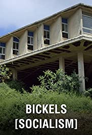 Bickels: Socialism (2017) Free Movie