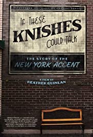 If These Knishes Could Talk: The Story of the NY Accent (2013) Free Movie