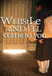 Whistle and Ill Come to You (2010) Free Movie