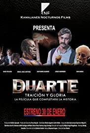 Duarte, traición y gloria (2014) M4uHD Free Movie