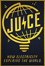 Juice: How Electricity Explains The World (2019) M4uHD Free Movie