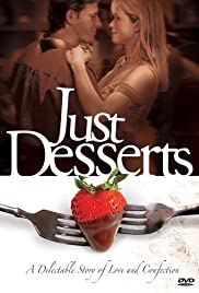 Just Desserts (2004) Free Movie M4ufree