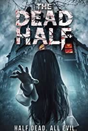 The Dead Half (2017) Free Movie M4ufree