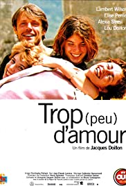 Trop (peu) damour (1998) Free Movie