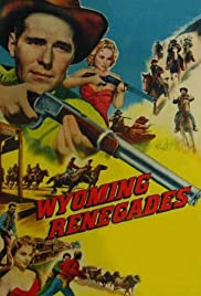 Wyoming Renegades (1955) Free Movie M4ufree