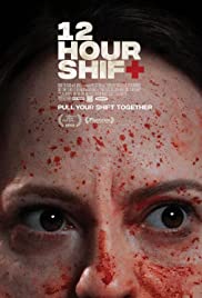 12 Hour Shift (2020) Free Movie M4ufree